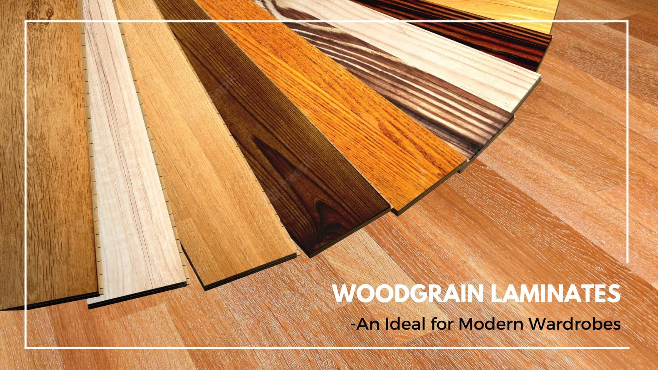 Woodgrain Laminates - An Ideal for Modern Wardrobes