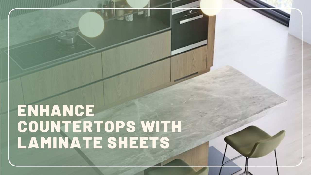 Enhance Countertops With Laminate Sheets