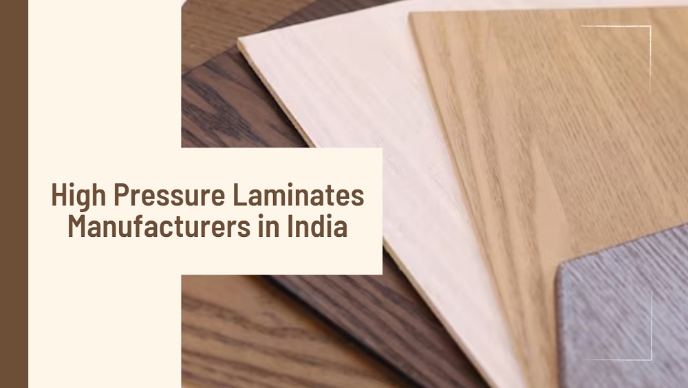 High Pressure Laminates Manufacturers in India
