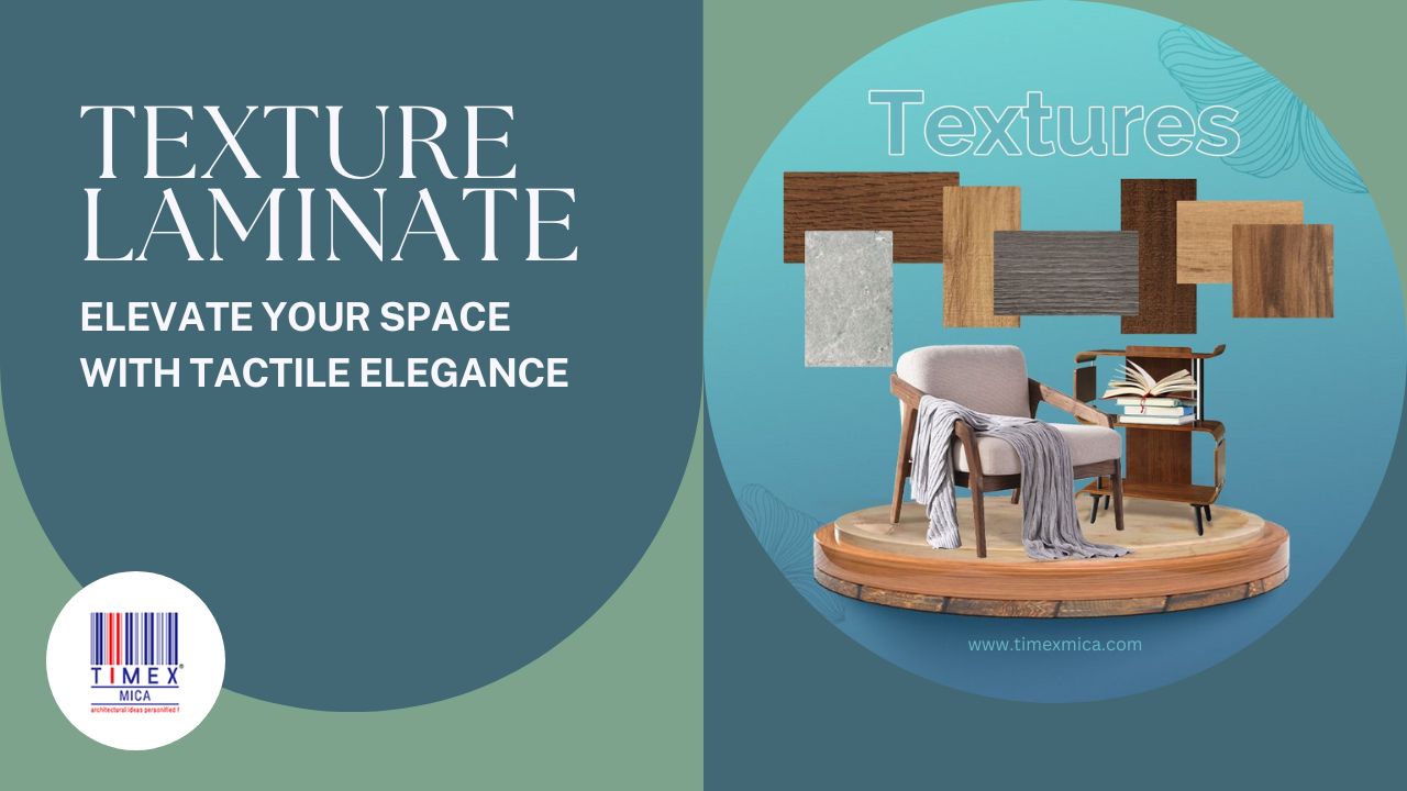 Texture Laminate - Elevate Your Space with Tactile Elegance