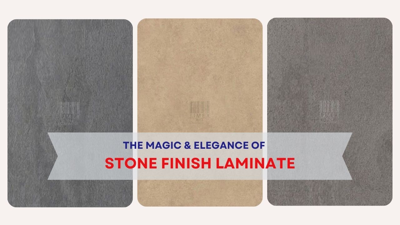 The Magic & Elegance of Stone Finish Laminate